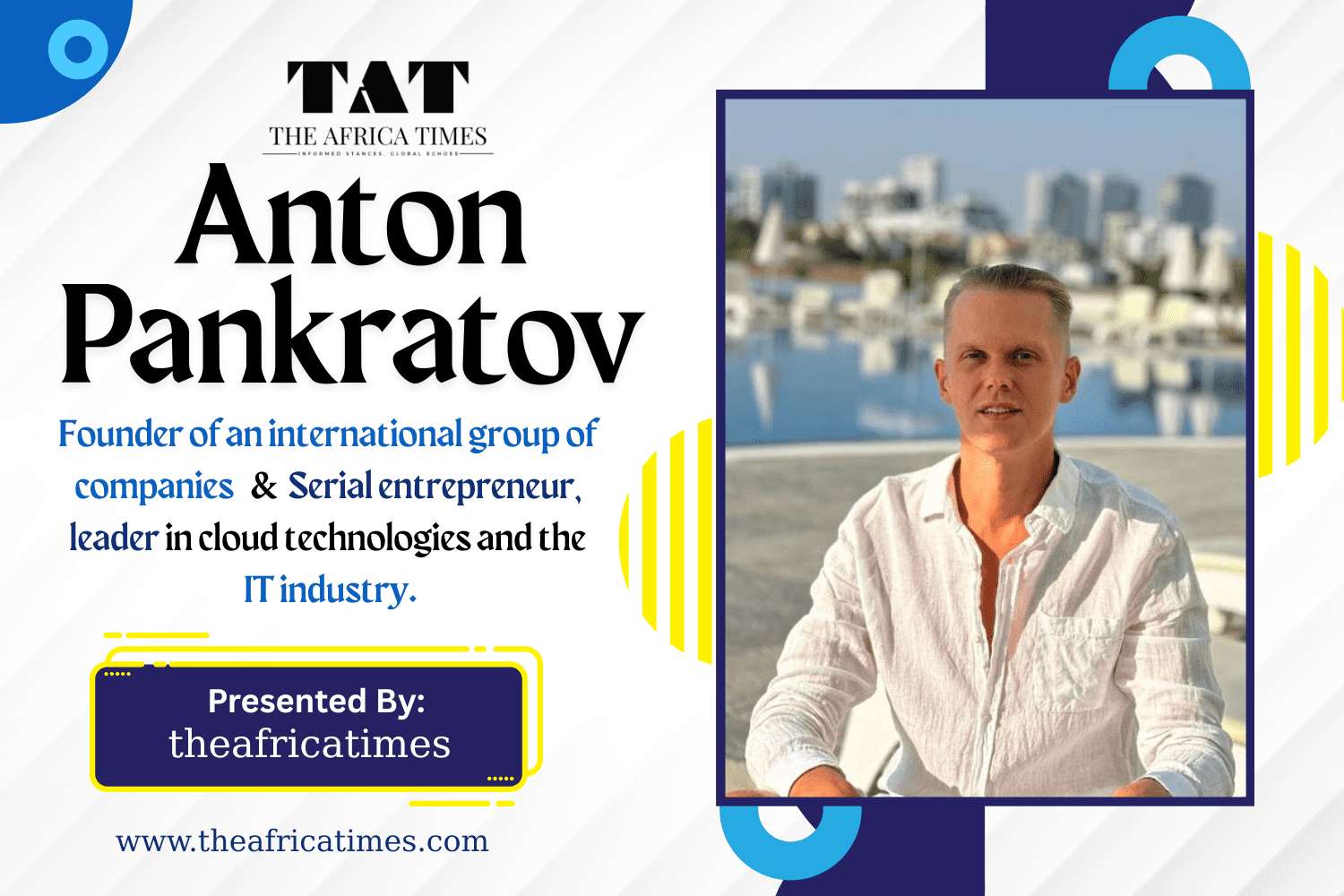 The Africa Times – Empowering Global Access Of High-Tech and Educational Services With Baxet Group: Anton Pankratov